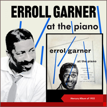 Erroll Garner - At the Piano (Mercury Album of 1952)