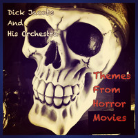 Dick Jacobs and His Orchestra - Themes from Horror Movies