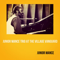 Junior Mance - Junior Mance Trio at the Village Vanguard