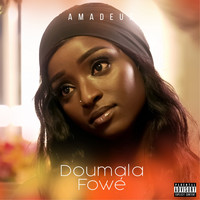 Amadeus - Doumala Fowé (Explicit)