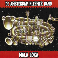 Amsterdam Klezmer Band - Mala Loka