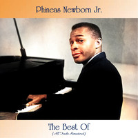 Phineas Newborn Jr. - The Best Of NEW (All Tracks Remastered)