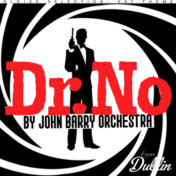 John Barry Orchestra - Oldies Selection: 007 Theme - Dr. No by John Barry Orchestra