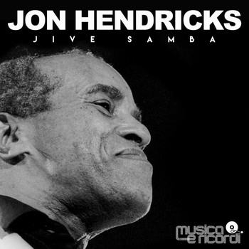 Jon Hendricks - Jive Samba