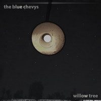 The Blue Chevys - Willow Tree