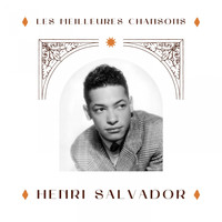 Henri Salvador - Henri Salvador - les meilleures chansons