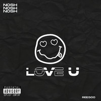 Nosh - Love U (Explicit)