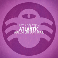 Art Adelstein - Atlantic (Adelstein Dun Tool)