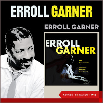 Erroll Garner - Erroll Garner (Columbia 10 Inch ALbum of 1953)