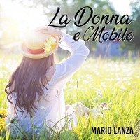 Mario Lanza - La Donna e Mobile