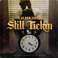 Lil Raider - Still Tickin (Explicit)