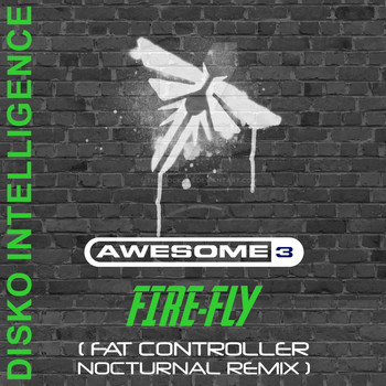 Awesome 3 - Fire-Fly (Fat Controller Nocturnal Remix)