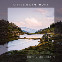 Little Symphony - Trophy Mountain