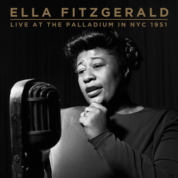 Ella Fitzgerald - Live at The Palladium - New York City, 1951