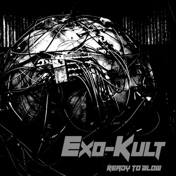 Exo-Kult - Ready To Blow