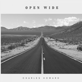 Charles Howard - Open Wide