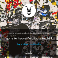 Stelios Vassiloudis - Gone To Heaven (A Tribute to Phil K)