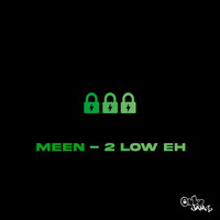 Meen - 2 Low Eh