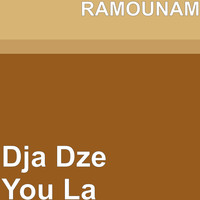 Ramounam - Dja Dze You La