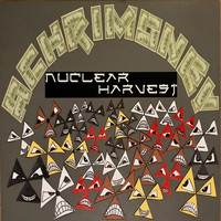 Nuclear Harvest - Achrimoney