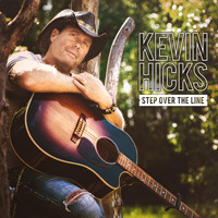 Kevin Hicks - Step over the Line