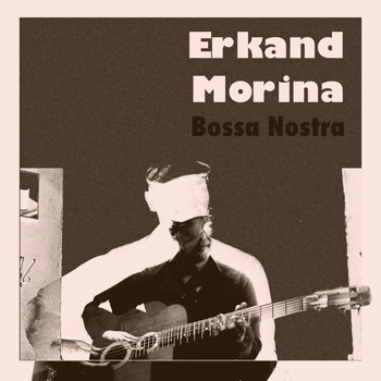 Erkand Morina - Bossa Nostra