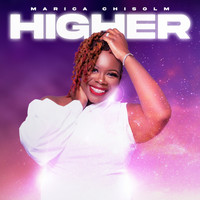 Marica Chisolm - Higher
