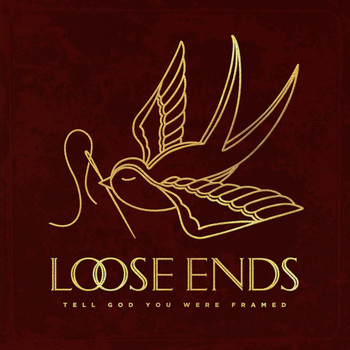 Loose Ends - Tell God You Were Framed (Explicit)