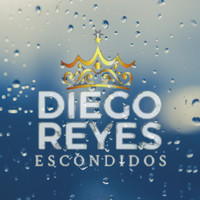 Diego Reyes - Escondidos