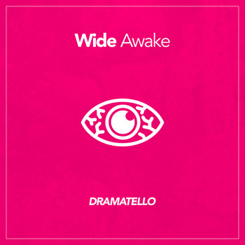 Dramatello - Wide Awake