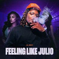 Julio - Feeling Like Julio (Explicit)