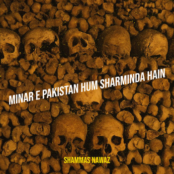 Shammas Nawaz - Minar E Pakistan Hum Sharminda Hain (Explicit)