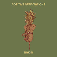 Rakim - Positive Affirmations
