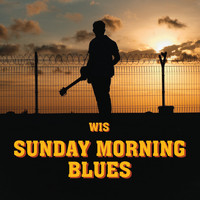 Wis (feat. Zio and Morris) - Sunday Morning Blues