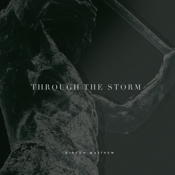 Gideon Matthew - Through the Storm