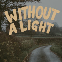 Drew Holcomb & the Neighbors - Without a Light
