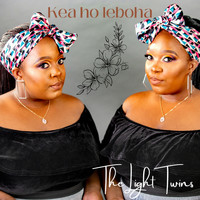 The Light Twins - Kea Ho Leboha