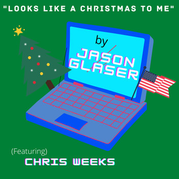 Jason Glaser (feat. Chris Weeks) - Looks Like a Christmas to Me