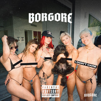 Borgore - I Don't Care (Explicit)