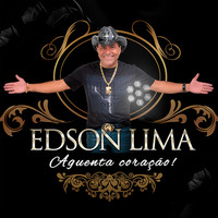 Edson Lima - Aguenta Coração