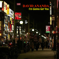 David Ananda - I'm Gonna Get You (Explicit)