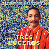 Juan Bautista - Tres Luceros