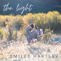 Emilee Hartley - The Light