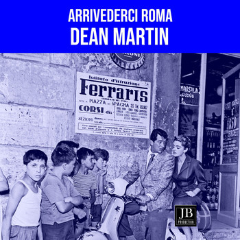 Dean Martin - Arrivederci Roma (1962)