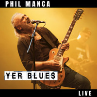 PHIL MANCA - Yer Blues - Live Version