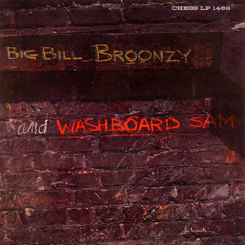 Big Bill Broonzy, Washboard Sam - Big Bill Broonzy & Washboard Sam