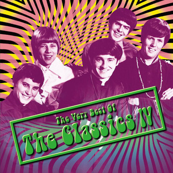 Classics IV - The Very Best Of The Classics IV