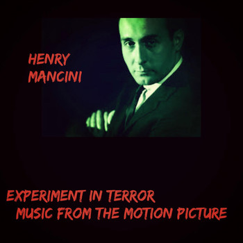 Henry Mancini - Experiment in Terror (Music from the Motion Picture)