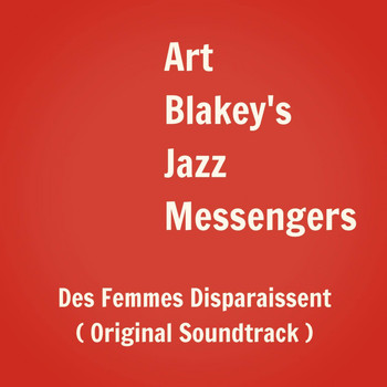 Art Blakey - Des femmes disparaissent (Original Soundtrack)