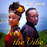 sista jahan - Feel the Vibe